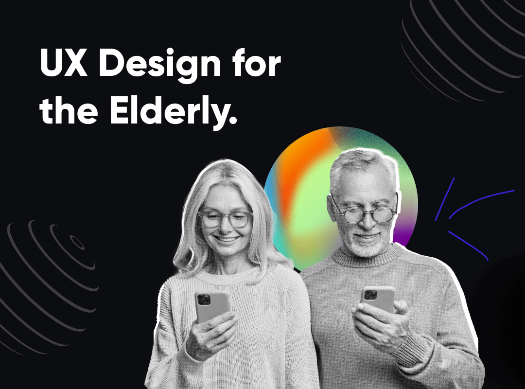 UX Design for the Elderly.