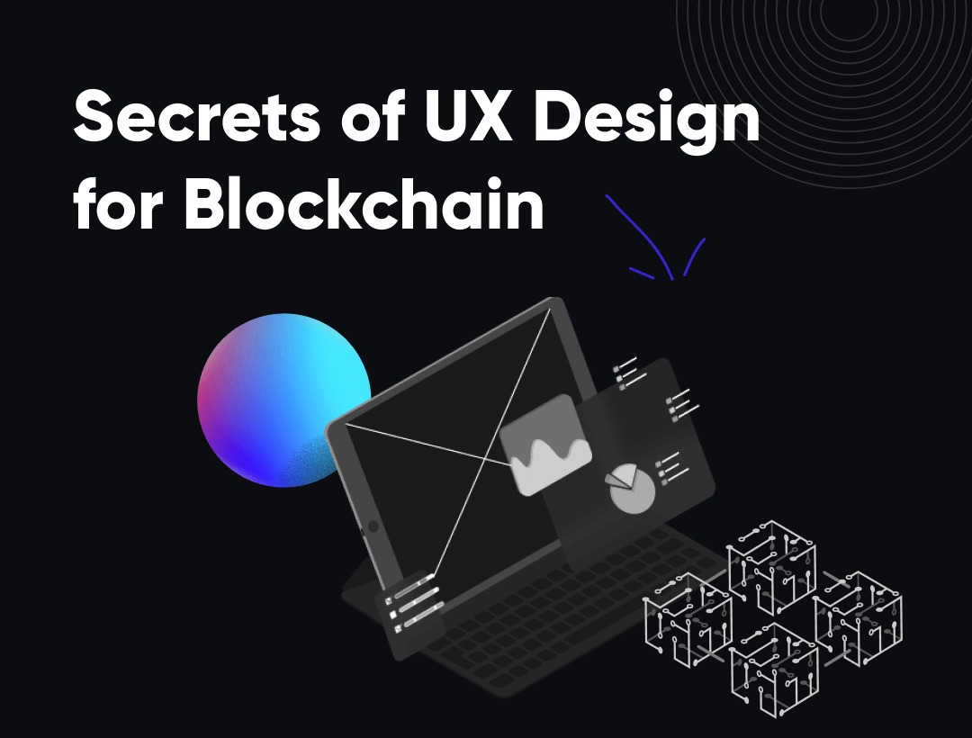 Secrets of UX Design for Blockchain.