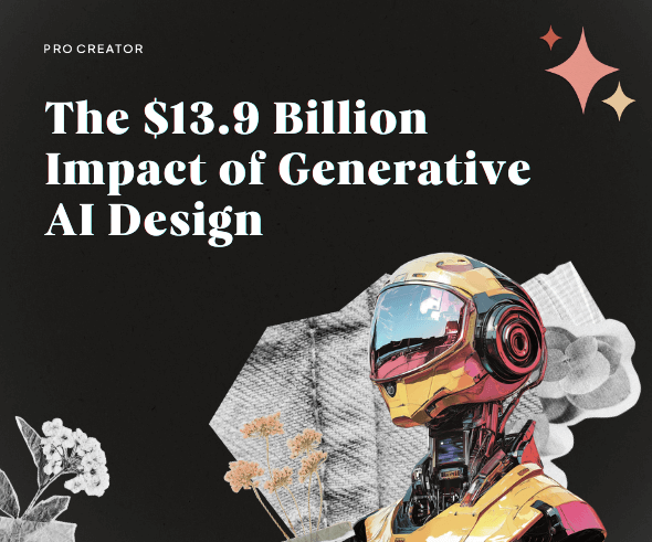 The $13.9 Billion Impact of Generative AI Design