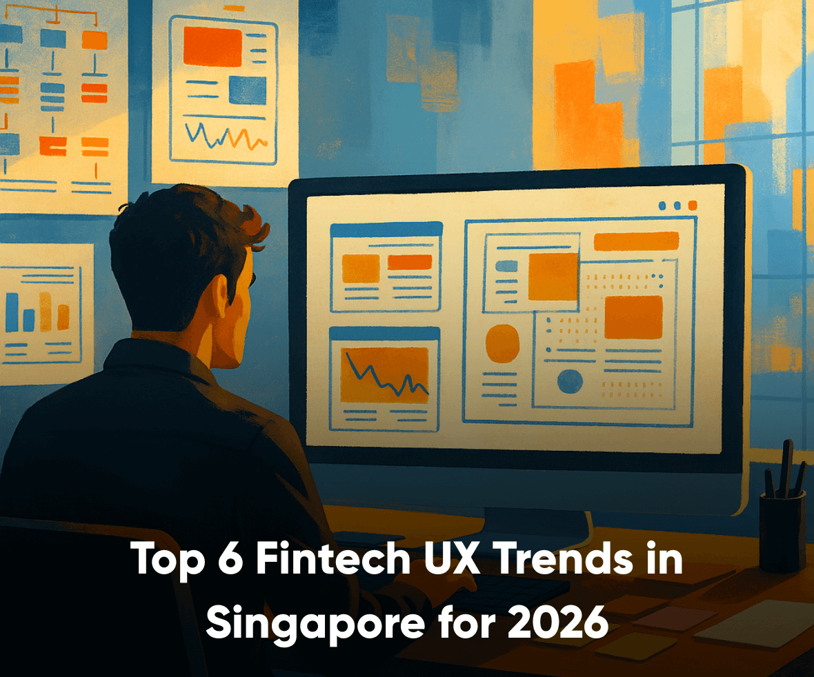 Top 6 Fintech UX Trends in Singapore for 2026