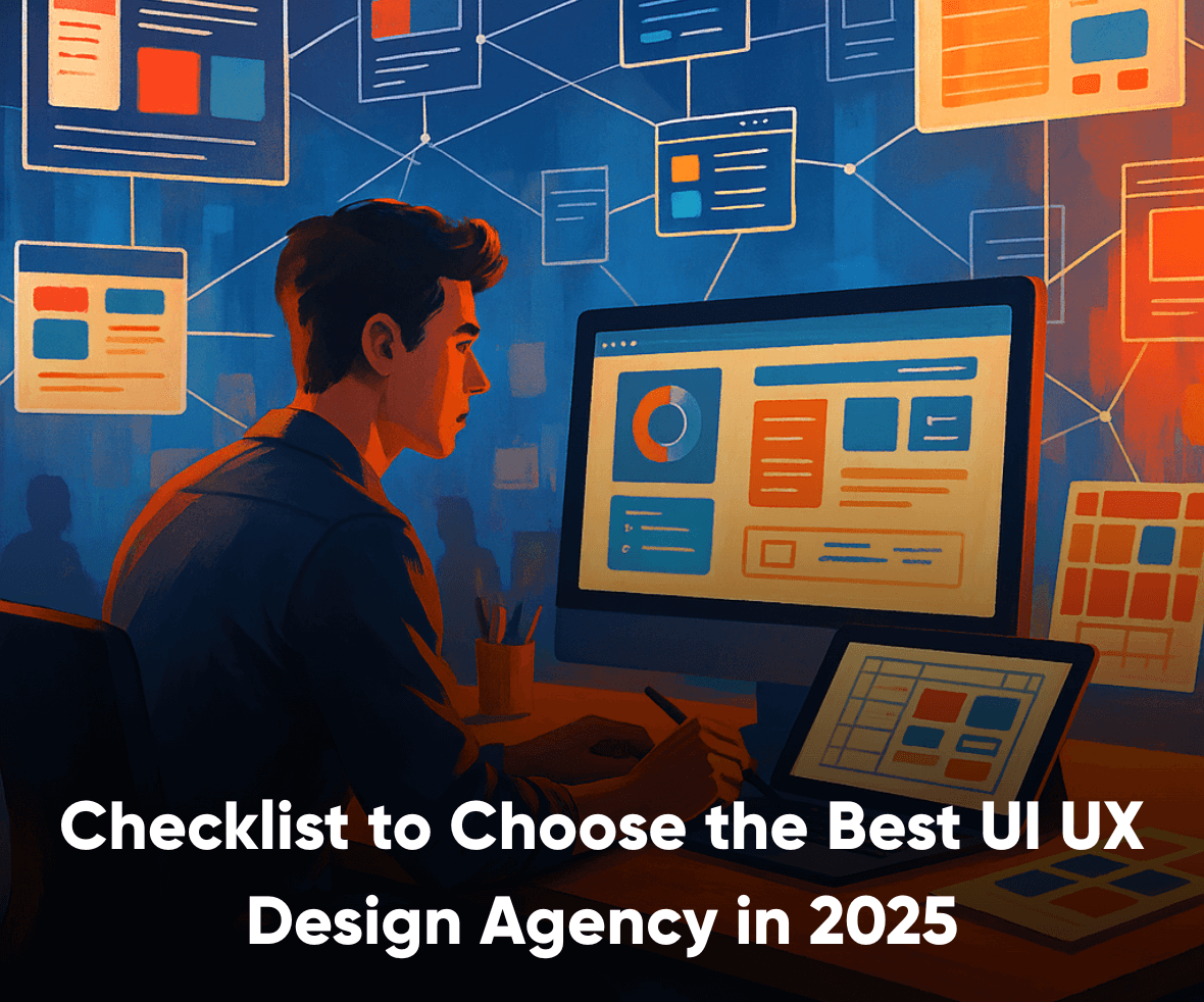 Checklist to Choose the Best UI UX Design Agency in 2025