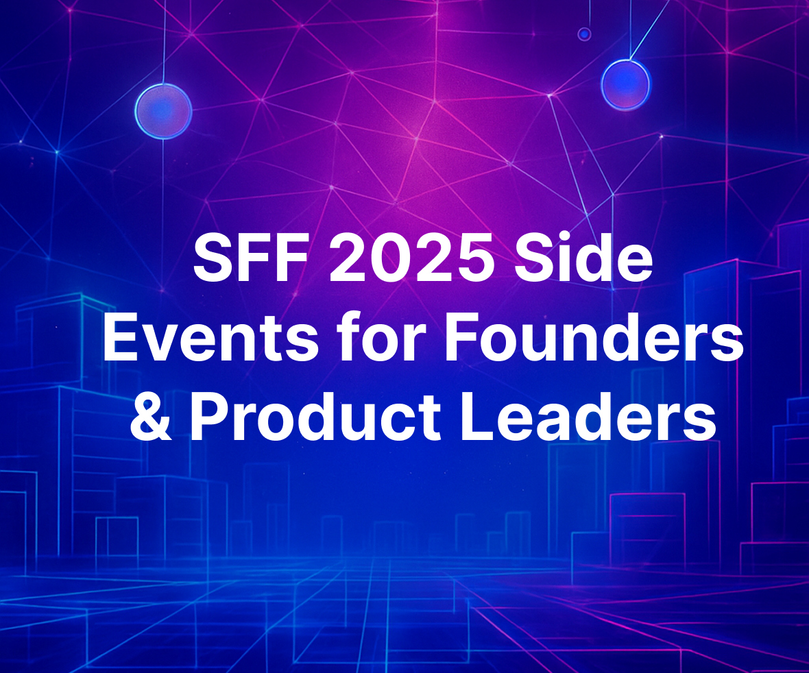 SFF 2025 Side Events for Founders & Product Leaders 1