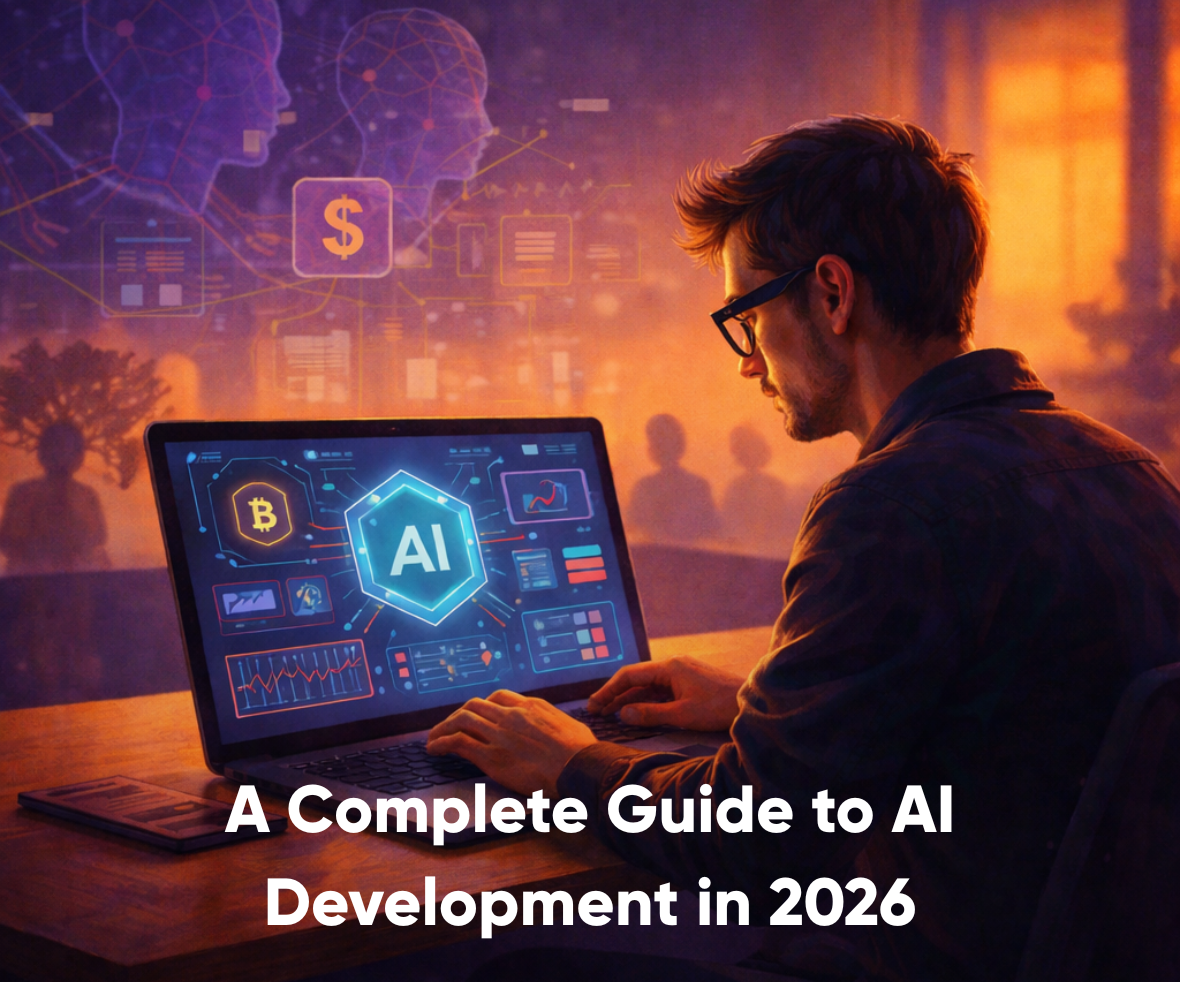 A Complete Guide to AI Development in 2026