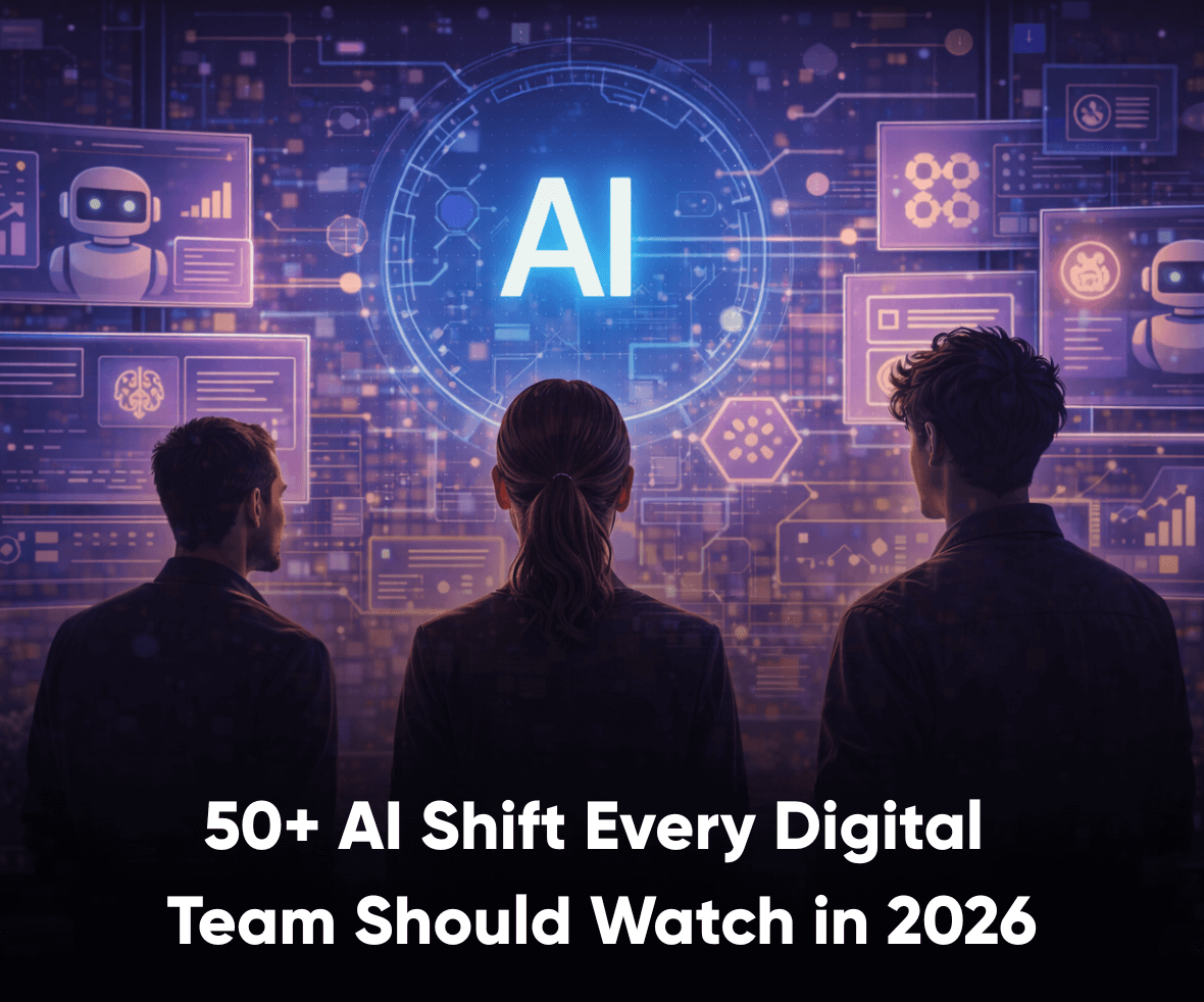 50+ AI Shift Every Digital Team Should Watch in 2026