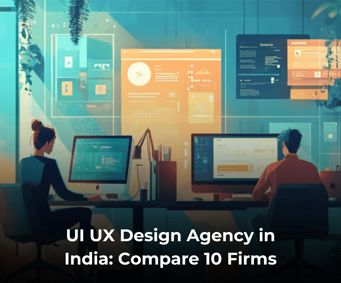 UI UX Design Agency in India: Compare 10 Firms