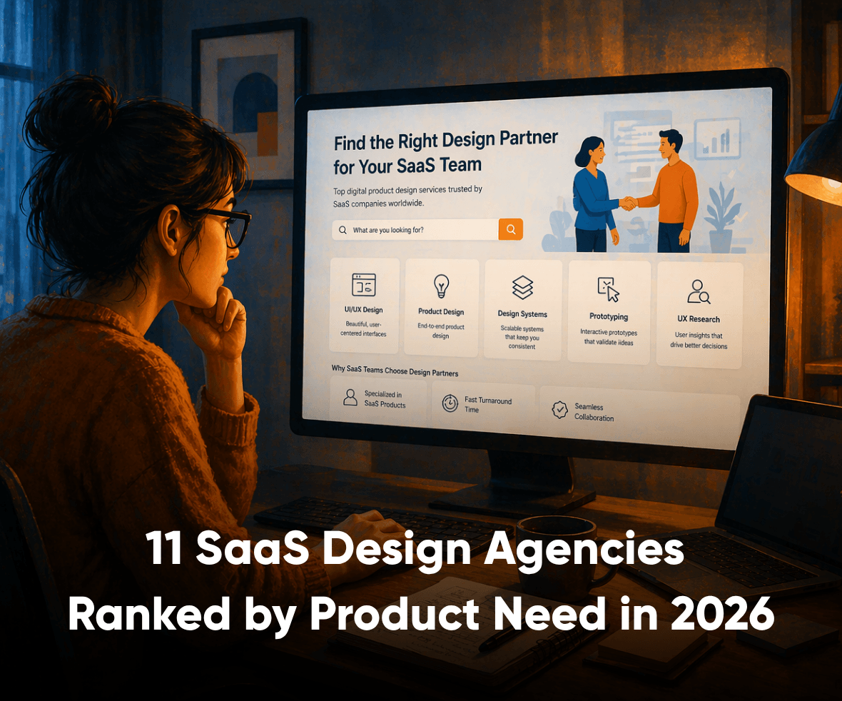 11 SaaS Design Agencies Ranked by Product Need in 2026